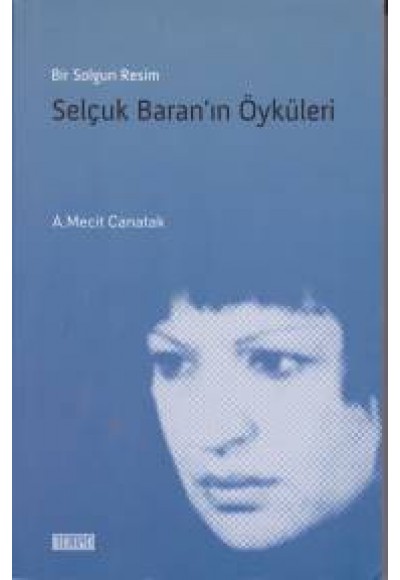 Bir Solgun Resim Selçuk Baran'ın Öyküleri