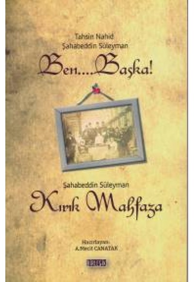 Ben Başka ve Kırık Mahfaza