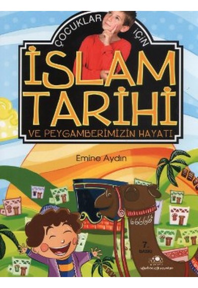 Çocuklar İçin İslam Tarihi Ve Peygamberimizin Hayatı