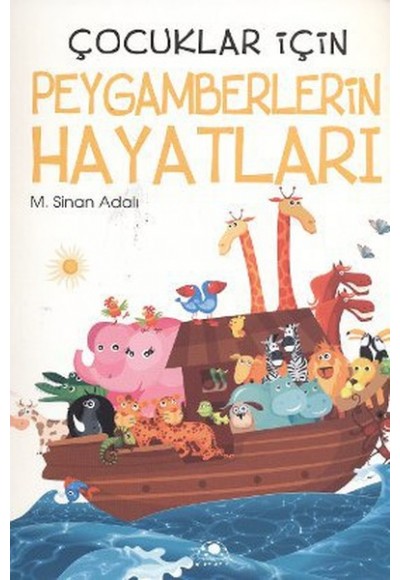 Çocuklar İçin Peygamberlerin Hayatları