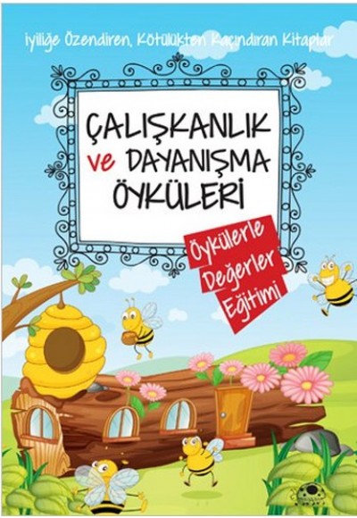 Çalışkanlık Ve Dayanışma Öyküleri
