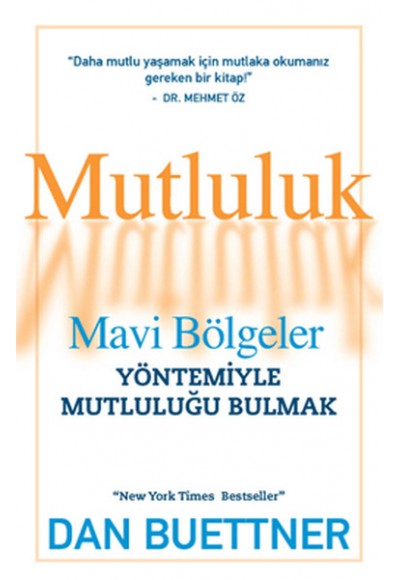 Mutluluk  Mavi Bölgeler Yöntemiyle Mutluluğu Bulmak