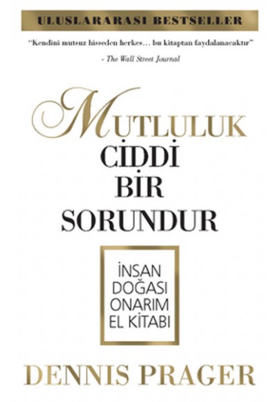 Mutluluk Ciddi Bir Sorundur  İnsan Doğası Onarım El Kitabı