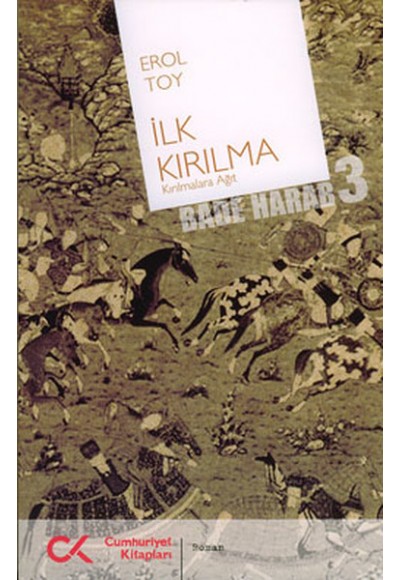 İlk Kırılma (Bade Harab 3)