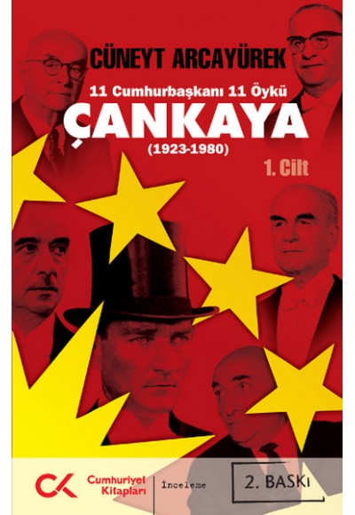 Çankaya (1923-1980) Birinci Cilt  11 Cumhurbaşkanı 11 Öykü