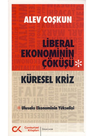 Küresel Kriz  Liberal Ekonominin Çöküşü