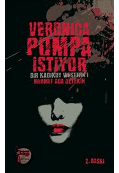 Veronica Pompa İstiyor