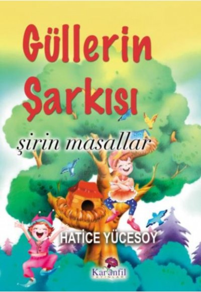 Güllerin Şarkısı - Şirin Masallar