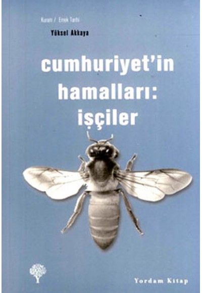 Cumhuriyet'in Hamalları - İşçiler