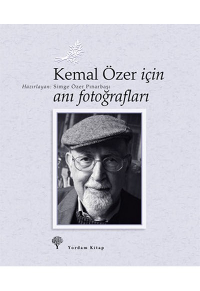 Kemal Özer İçin Anı Fotoğrafları