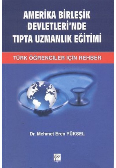 Amerika Birleşik Devletleri'nde Tıpta Uzmanlık Eğitimi  Türk Öğrenciler İçin Rehber