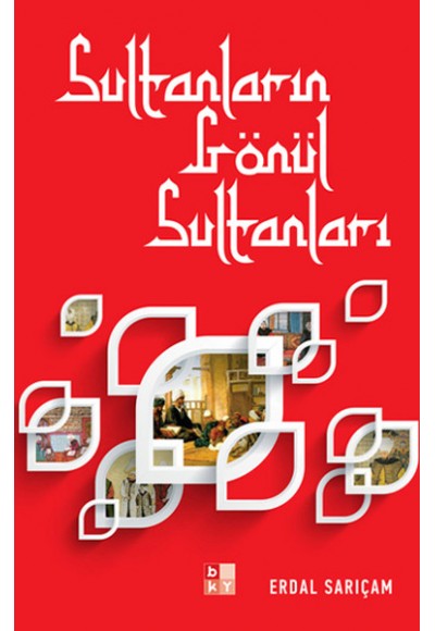 Sultanların Gönül Sultanları