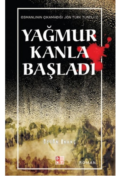 Yağmur Kanla Başladı