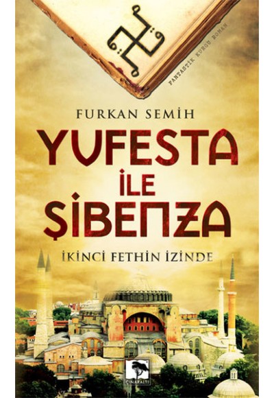 Yufesta ile Şibenza  İkinci Fethin İzinde