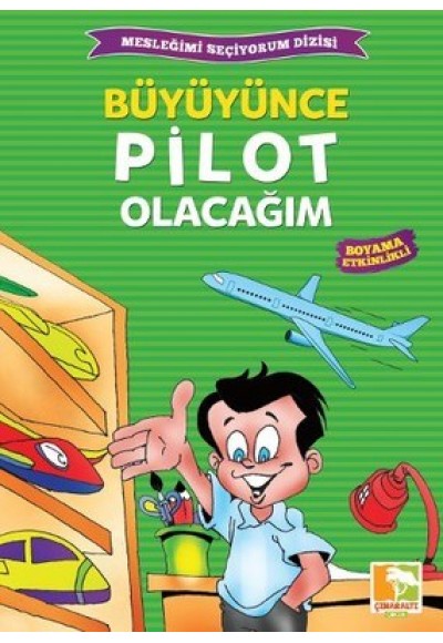Büyüyünce Pilot Olacağım / Mesleğimi Seçiyorum Dizisi