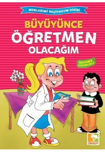Büyüyünce Öğretmen Olacağım / Mesleğimi Seçiyorum Dizisi
