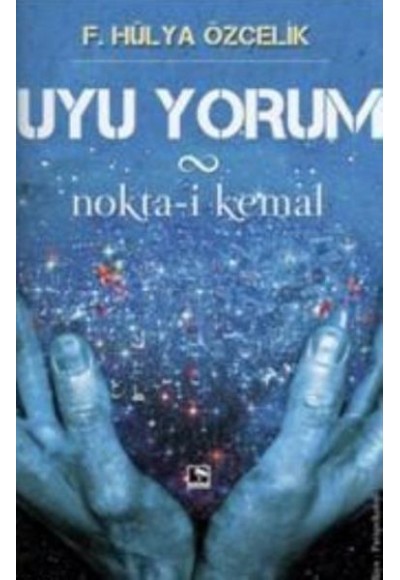 Uyu Yorum Nokta-i Kemal