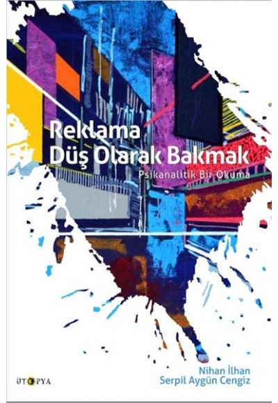 Reklama Düş Olarak Bakmak  Psikanalitik Bir Okuma