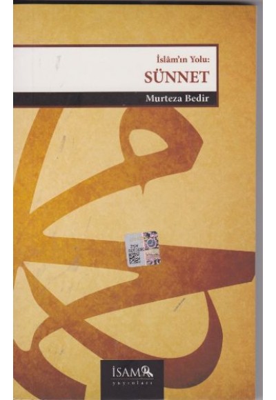 Sünnet - Hz. Peygamber'in Evrensel Mesajı islamın yolu