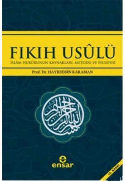Fıkıh Usulü  İslam Hukukunun Kaynakları, Metodu ve Felsefesi