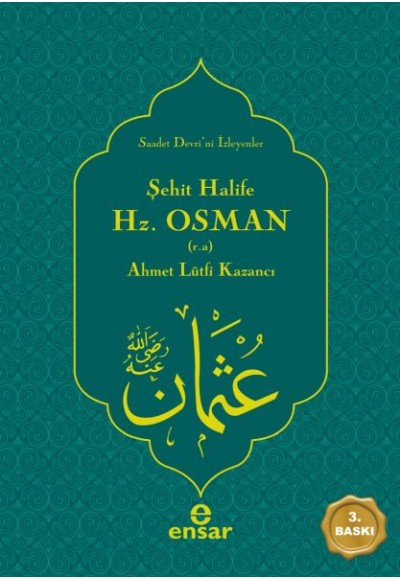 Şehit Halife Emirü'l-Mü'minin Hz. Osman (r.a.)  Saadet Devri'ni İsteyenler