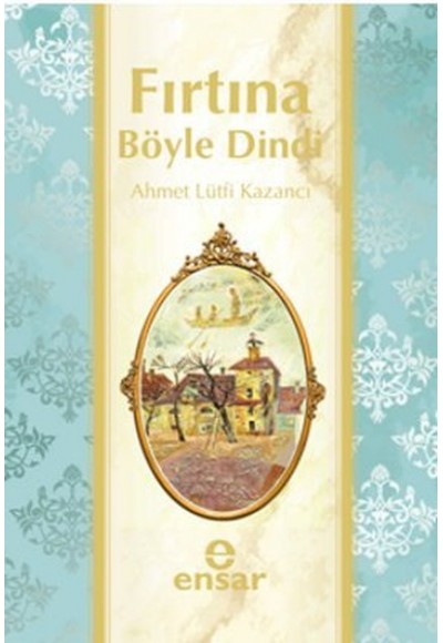 Fırtına Böyle Dindi