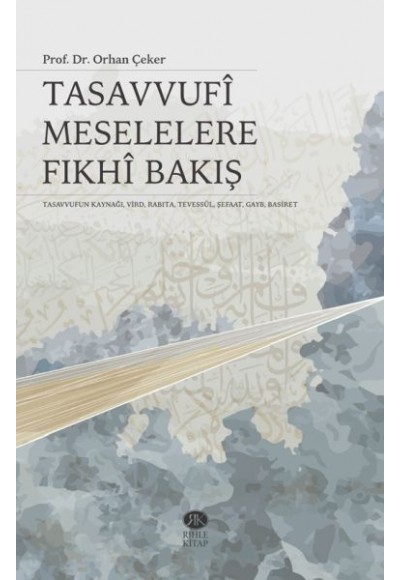Tasavvufi Meselelere Fıkhi Bakış