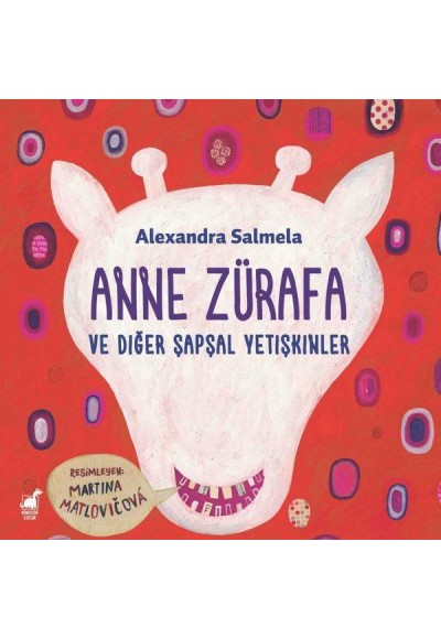Anne Zürafa ve Diğer Şapşal Yetişkinler