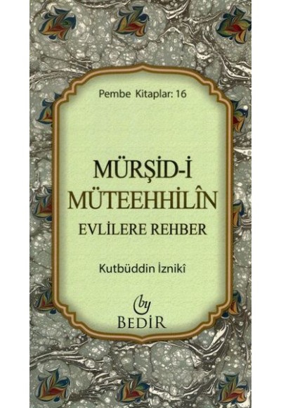 Mürşid-i Müteehhilin / Evlilere Rehber