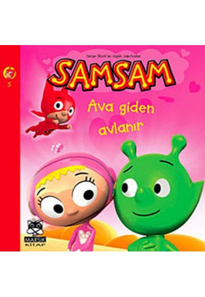 Samsam Ava Giden Avlanır