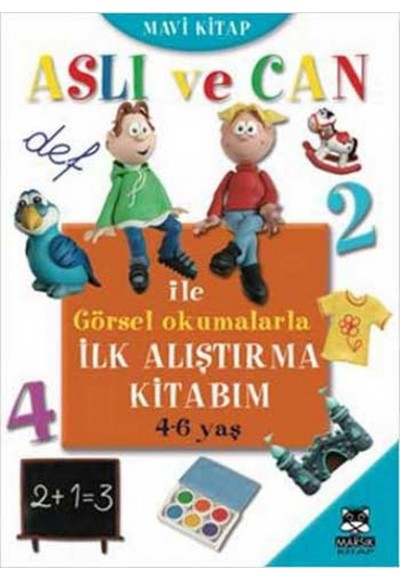 Aslı ve Can ile Görsel Okumalarla İlk Alıştırma Kitabım - Mavi Kitap (4-6 yaş)