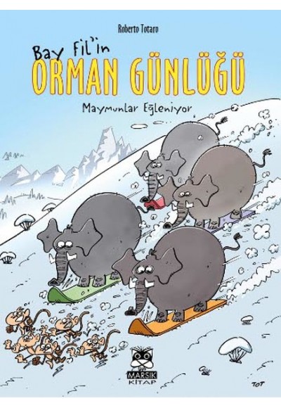 Bay Fil'in Orman Günlüğü - Maymunlar Eğleniyor