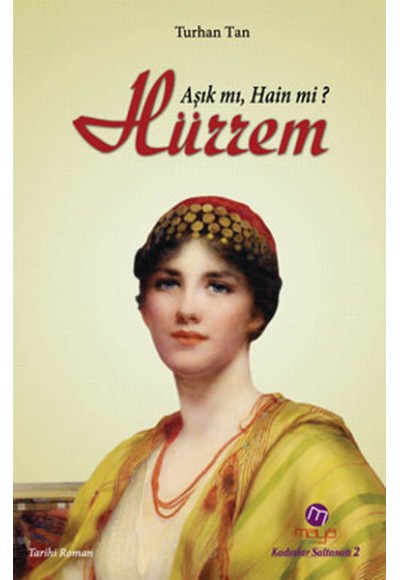 Hürrem  Aşık mı, Hain mi?