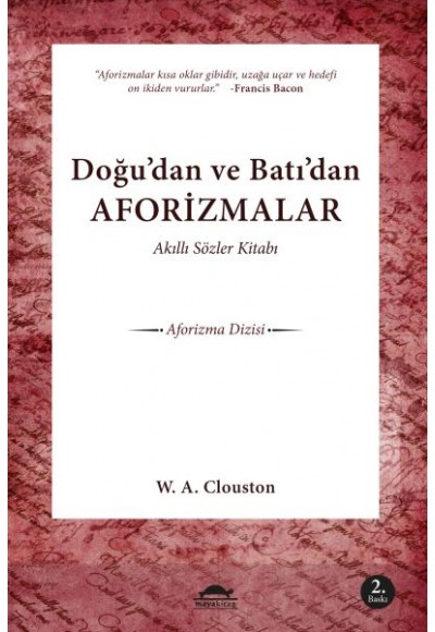 Akıllı Sözler Kitabı  Doğu'dan ve Batı'dan Aforizmalar