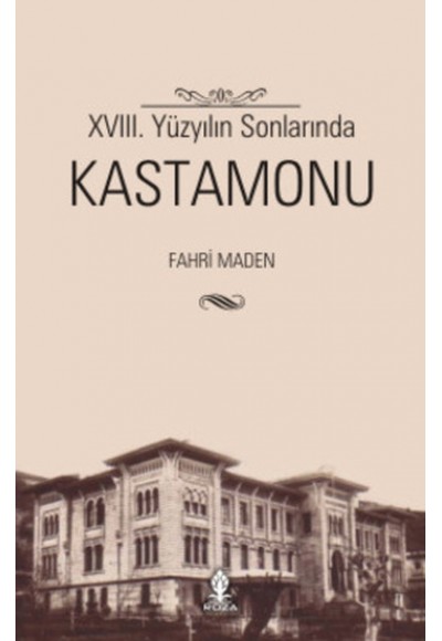 18. Yüzyılın Sonlarında Kastamonu