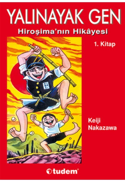 Yalınayak Gen 1. Kitap Hiroşima'nın Hikayesi