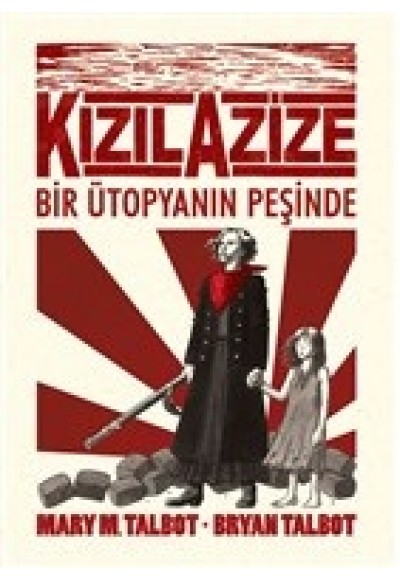 Kızıl Azize: Bir Ütopyanın Peşinde