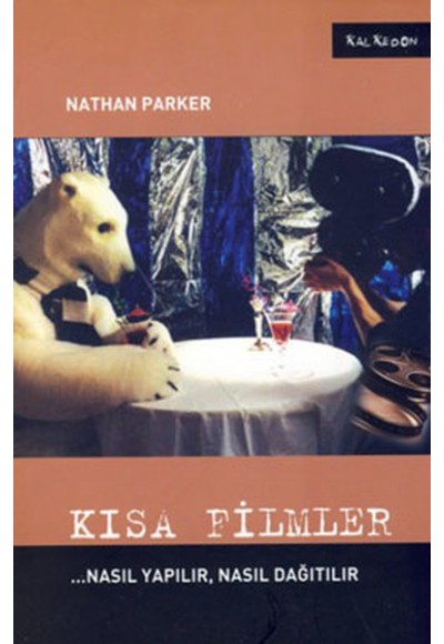 Kısa Filmler  Nasıl Yapılır Nasıl Dağıtılır