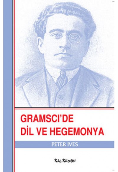 Gramsci'de Dil ve Hegemonya