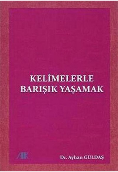Kelimelerle Barışık Yaşamak