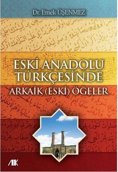 Eski Anadolu Türkçesinde Arkaik (Eski) Öğeler