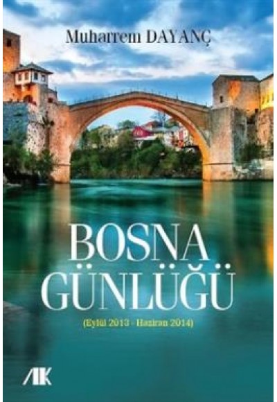 Bosna Günlüğü (Eylül 2013-Haziran 2014)