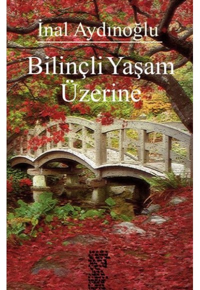 Bilinçli Yaşam Üzerine