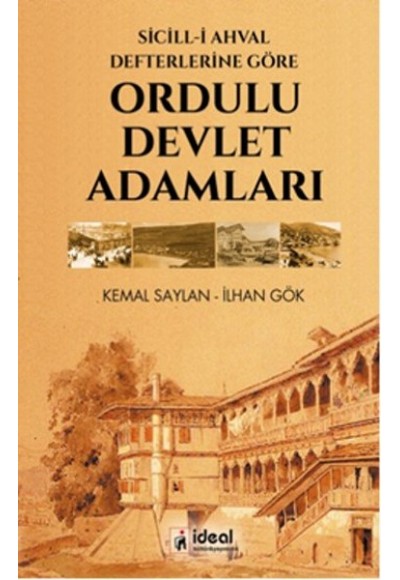 Sicill-i Ahval Defterlerine Göre Ordulu Devlet Adamları