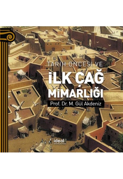Tarih Öncesi Ve İlk Çağ Mimarlığı