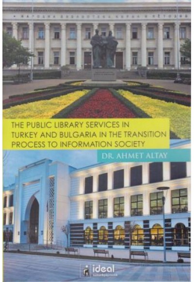 The Public Library Services in Turkey and Bulgaria in The Transition Process To Information Society