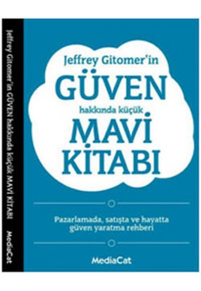 Jeffrey Gitomer'in Güven Hakkında Küçük Mavi Kitabı