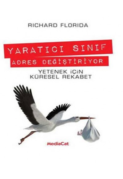 Yaratıcı Sınıf adres Değiştiriyor  Yetenek İçin Küresel Rekabet