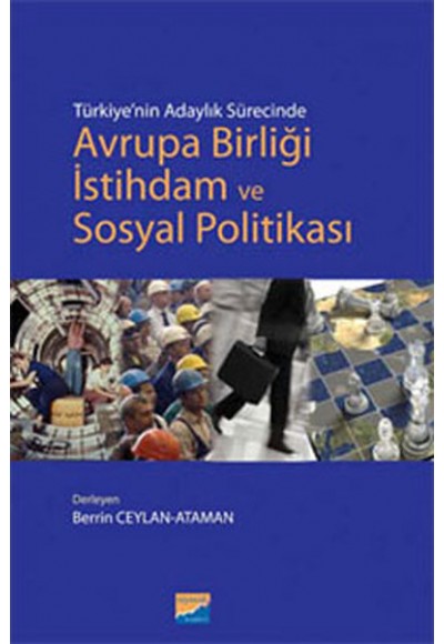 Türkiye'nin Adaylık Sürecinde Avrupa Birliği İstihdam ve Sosyal Politikası