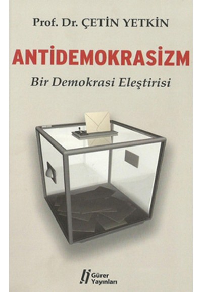 Antidemokrasizm  Bir Demokrasi Eleştirisi